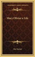 Mary Olivier a Life
