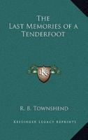 The Last Memories of a Tenderfoot