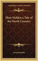 Eben Holden a Tale of the North Country