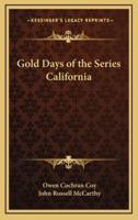 Gold Days of the Series California