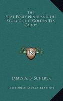 The First Forty Niner and the Story of the Golden Tea Caddy