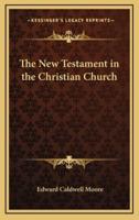 The New Testament in the Christian Church