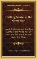 Thrilling Stories of the Great War
