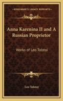 Anna Karenina II and a Russian Proprietor