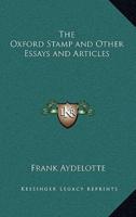 The Oxford Stamp and Other Essays and Articles