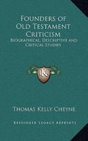 Founders of Old Testament Criticism