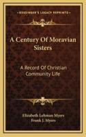 A Century of Moravian Sisters