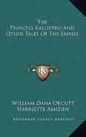 The Princess Kallistro and Other Tales of the Fairies
