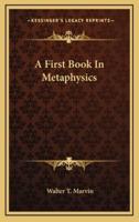 A First Book in Metaphysics