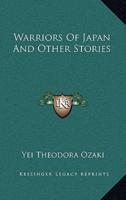 Warriors Of Japan And Other Stories