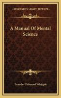 A Manual Of Mental Science