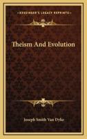 Theism And Evolution
