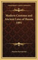 Modern Customs and Ancient Laws of Russia 1891