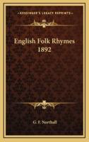 English Folk Rhymes 1892