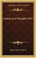 Letters to a Disciple 1935