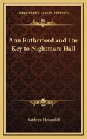 Ann Rutherford and The Key to Nightmare Hall