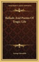 Ballads and Poems of Tragic Life