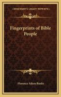 Fingerprints of Bible People