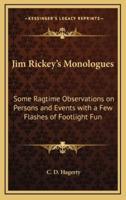 Jim Rickey's Monologues