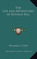 The Life and Adventures of Buffalo Bill