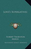 Love's Superlatives