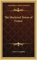 The Martyred Towns of France