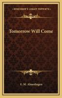 Tomorrow Will Come