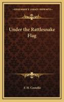Under the Rattlesnake Flag