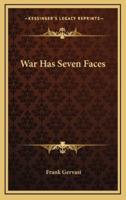 War Has Seven Faces