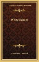 White Echoes