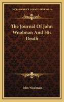 The Journal of John Woolman and His Death