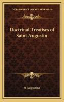 Doctrinal Treatises of Saint Augustin