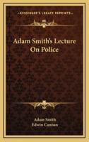 Adam Smith's Lecture On Police