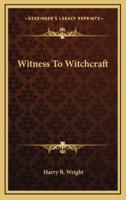 Witness To Witchcraft