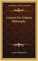 Lectures On Vedanta Philosophy
