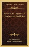 Myths And Legends Of Hindus And Buddhists