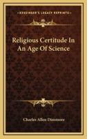 Religious Certitude in an Age of Science