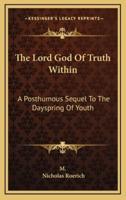 The Lord God Of Truth Within