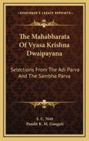The Mahabharata Of Vyasa Krishna Dwaipayana