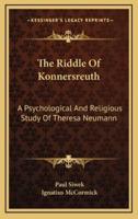 The Riddle Of Konnersreuth
