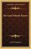 The God Nobody Knows