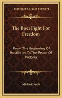 The Boer Fight For Freedom