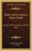 Death And Its Mystery Before Death