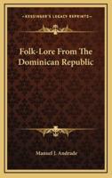 Folk-Lore from the Dominican Republic