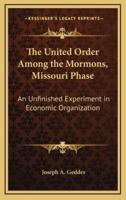 The United Order Among the Mormons, Missouri Phase