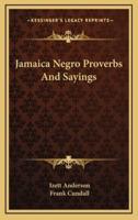 Jamaica Negro Proverbs And Sayings