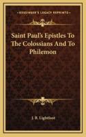Saint Paul's Epistles to the Colossians and to Philemon