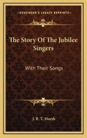 The Story Of The Jubilee Singers