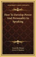 How To Develop Power And Personality In Speaking