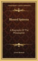 Blessed Spinoza